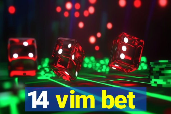 14 vim bet